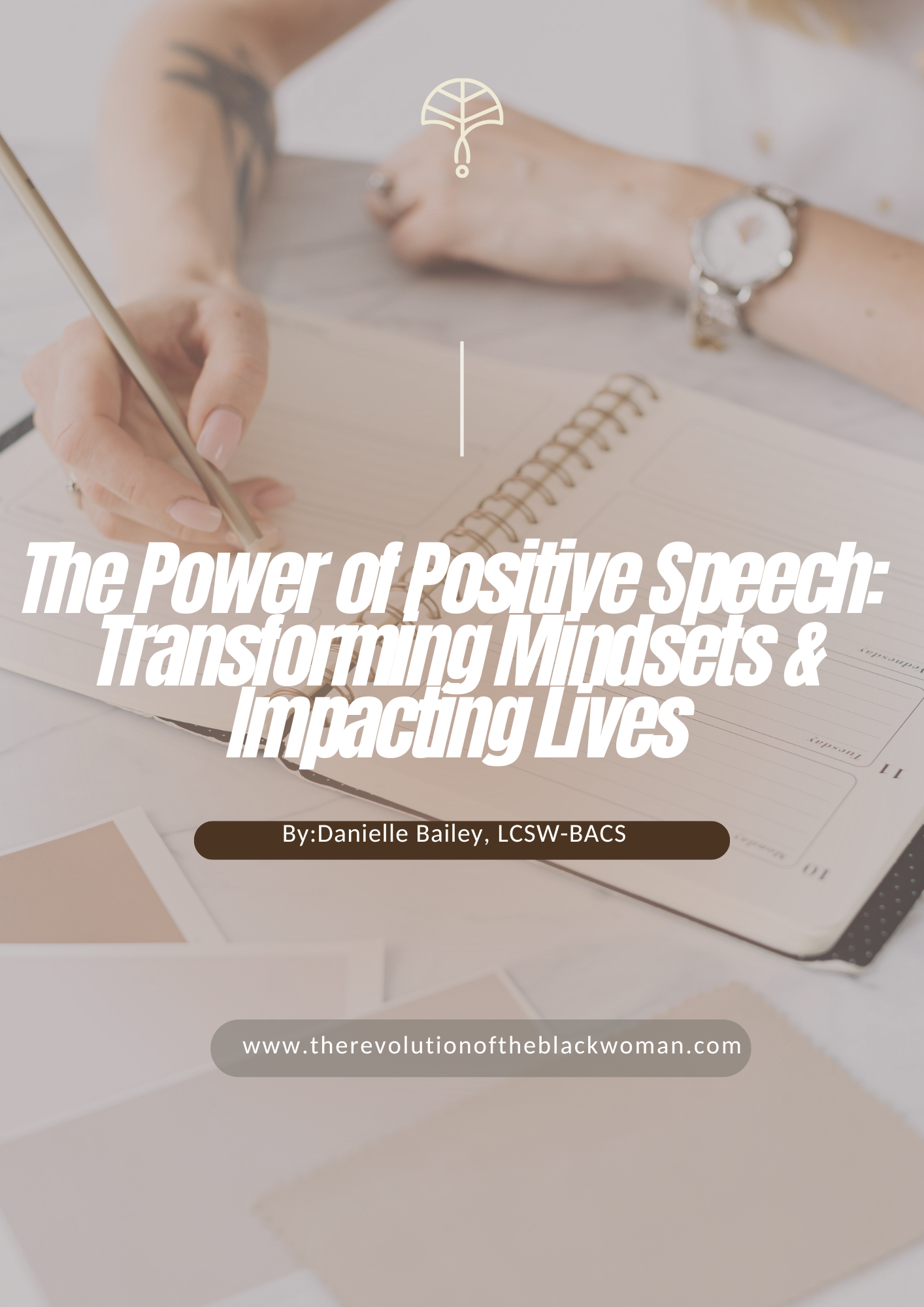 The Power of Positive Speech: Transforming Mindsets & Impacting Lives